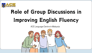 role of group discussions in Improving english fluency