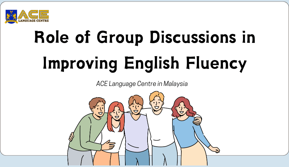 role of group discussions in Improving english fluency